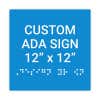 Custom 12" x 12" ADA Square Sign