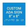 Custom ADA Braille Sign 8" x 8"