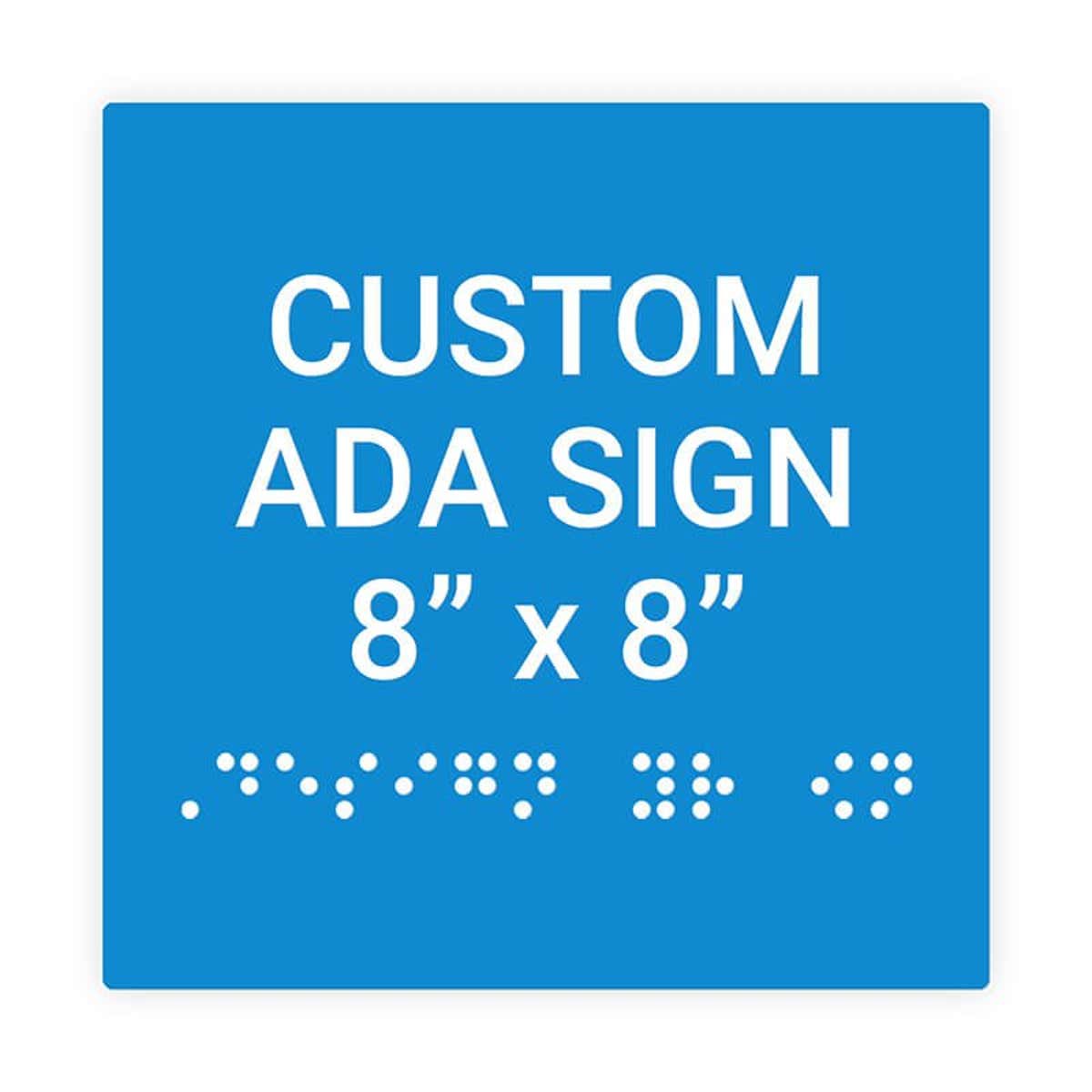 Custom ADA Braille Sign 8" x 8"