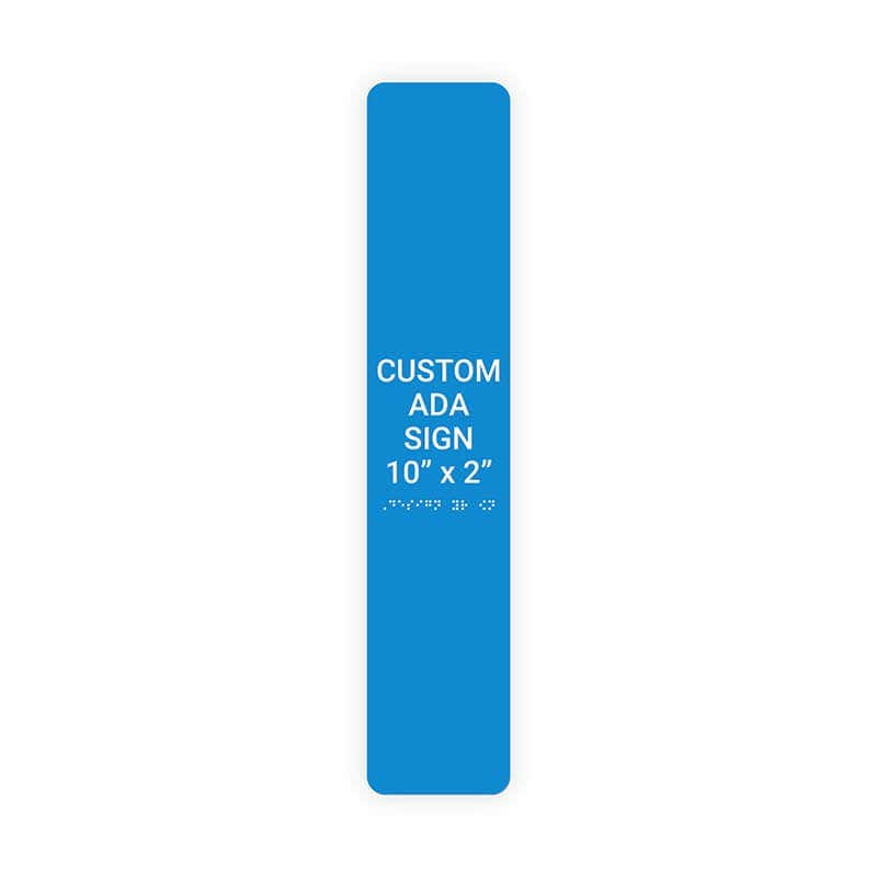 Custom ADA Sign Vertical 10" x 2"
