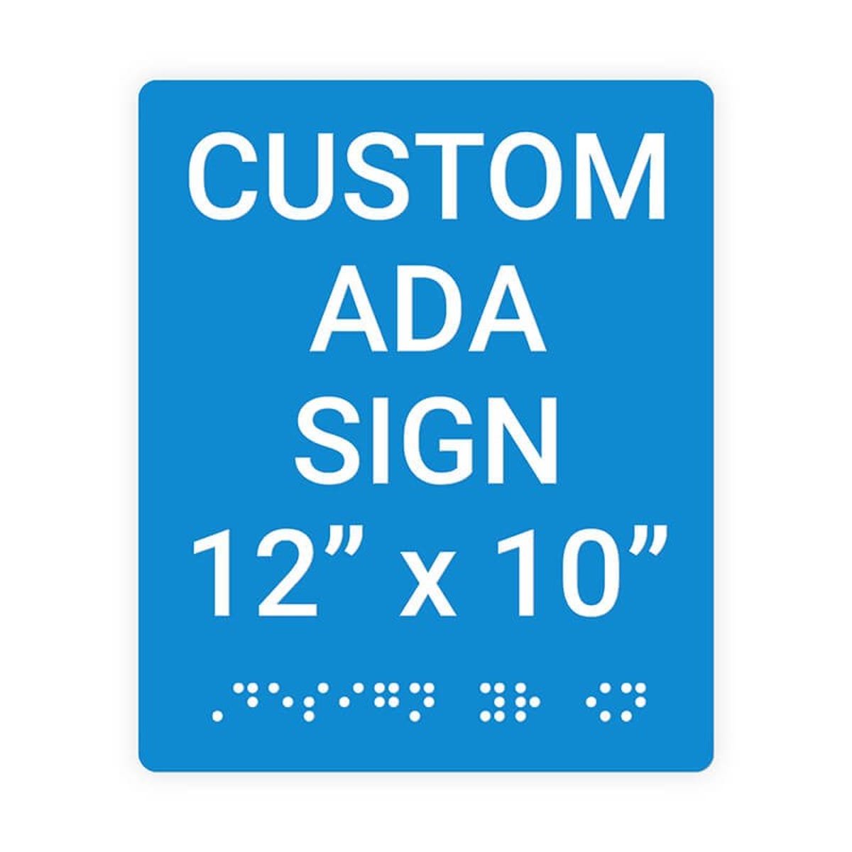 Custom ADA Sign Vertical 12" x 10"