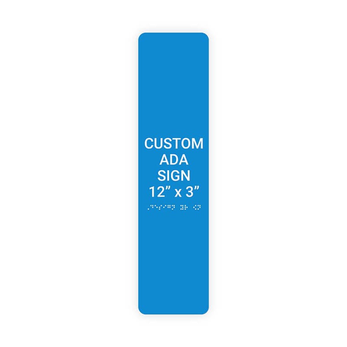 Custom ADA Sign Vertical 12" x 3"