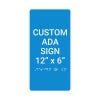Custom ADA Sign Vertical 12" x 6"