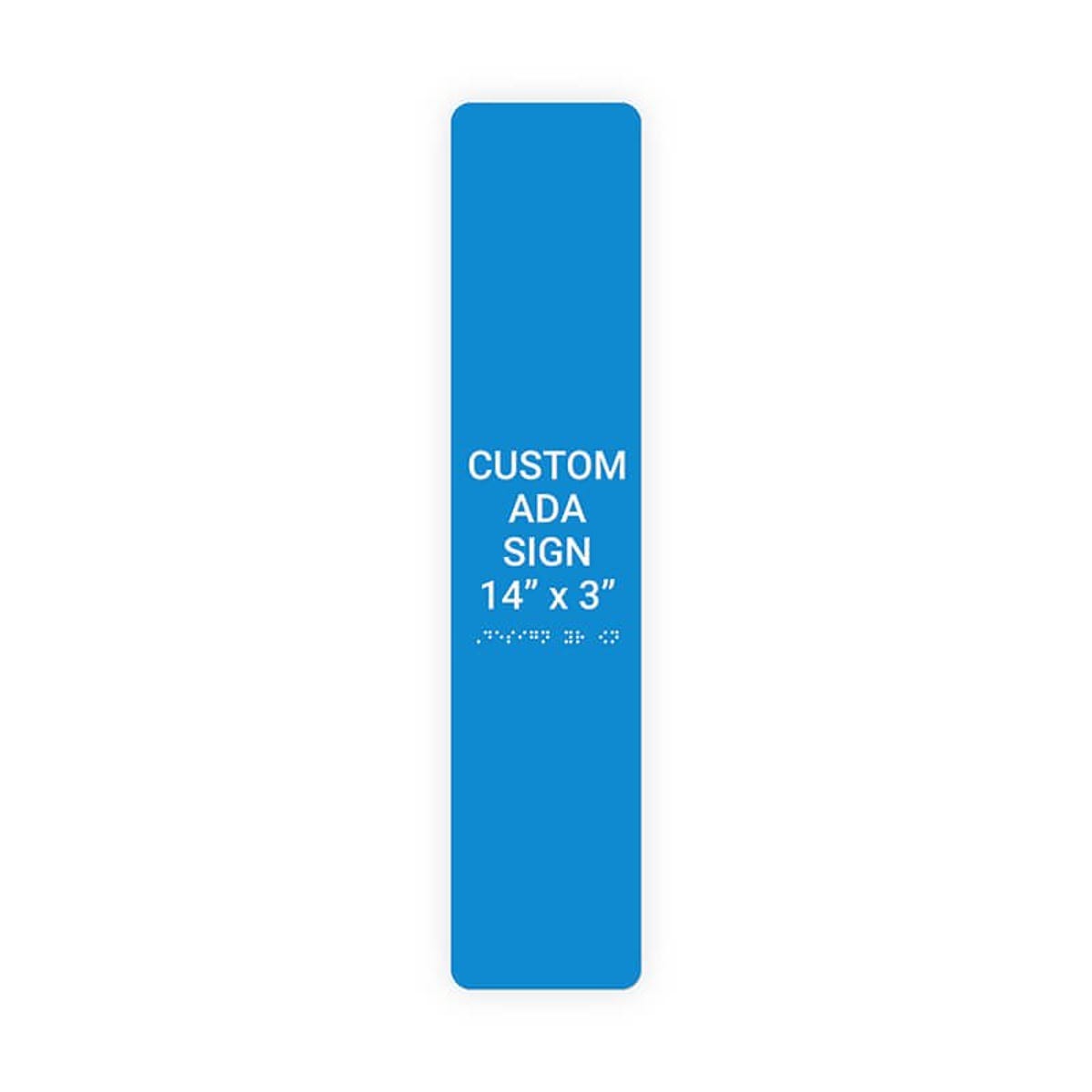 Custom ADA Sign Vertical 14" x 3"