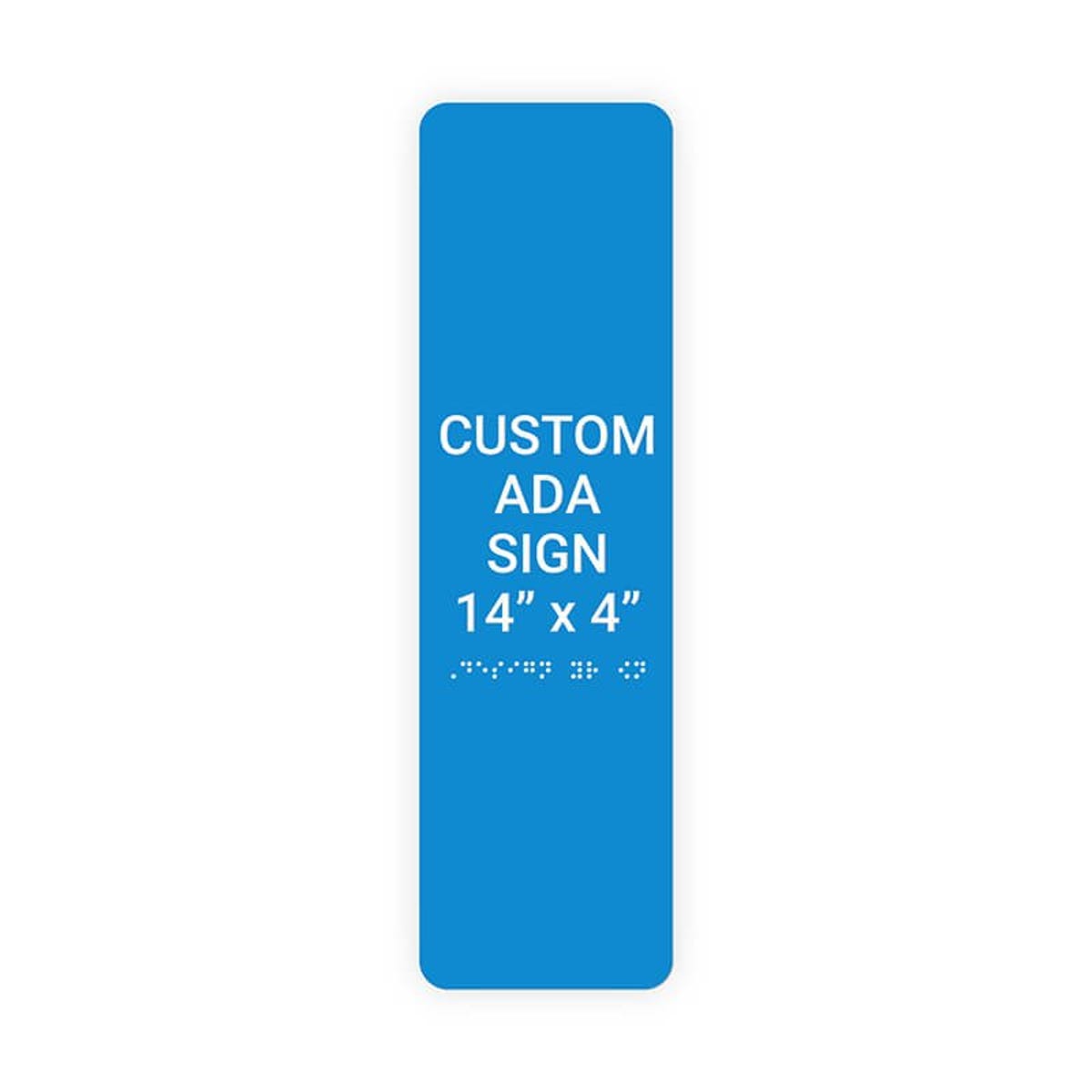 Custom ADA Sign Vertical 14" x 4"
