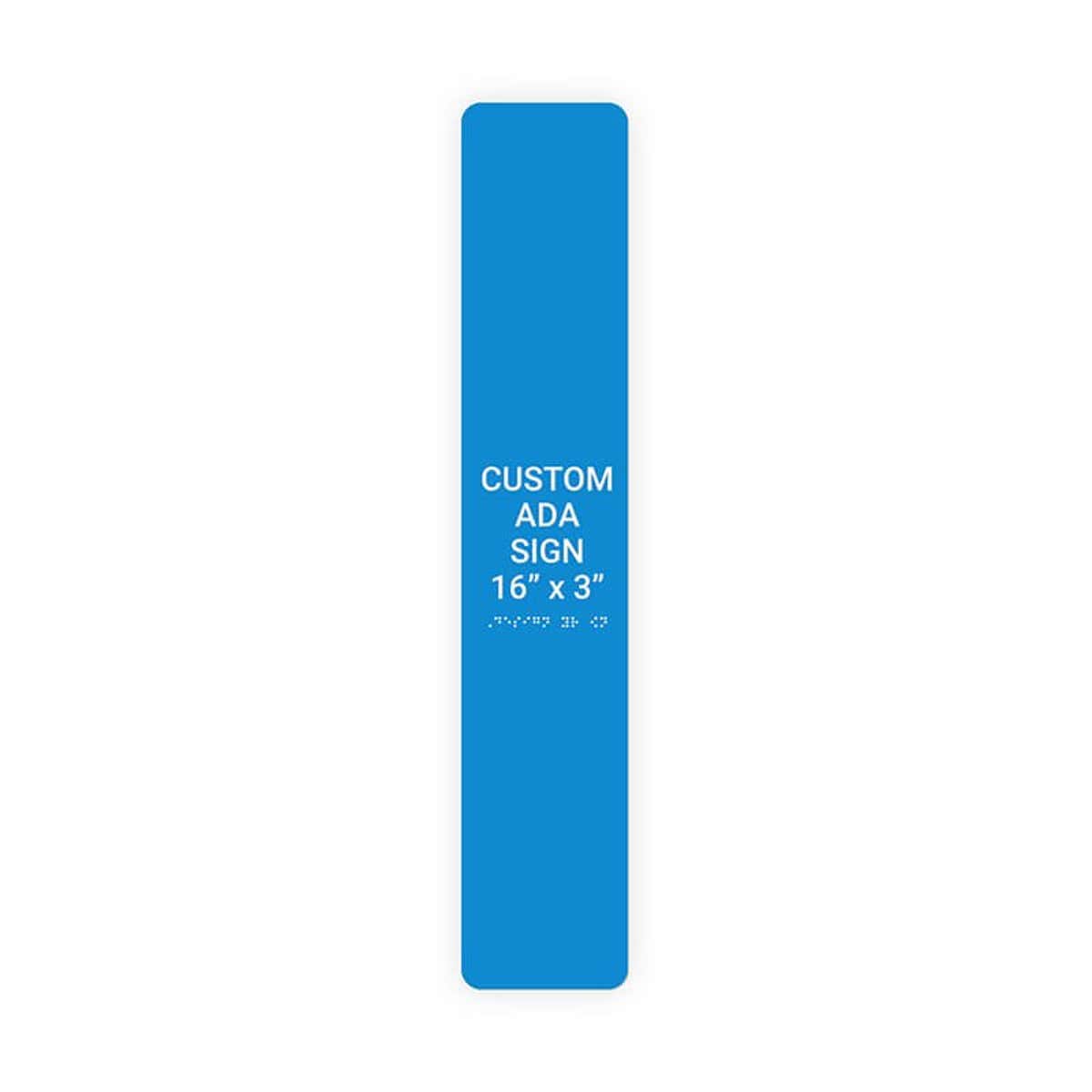 Custom ADA Sign Vertical 16" x 3"