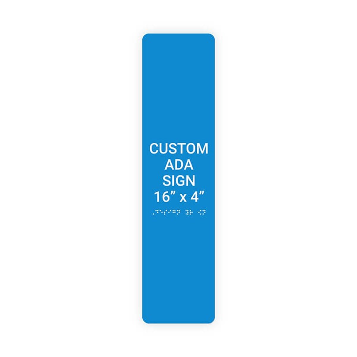 Custom ADA Sign Vertical 16" x 4"