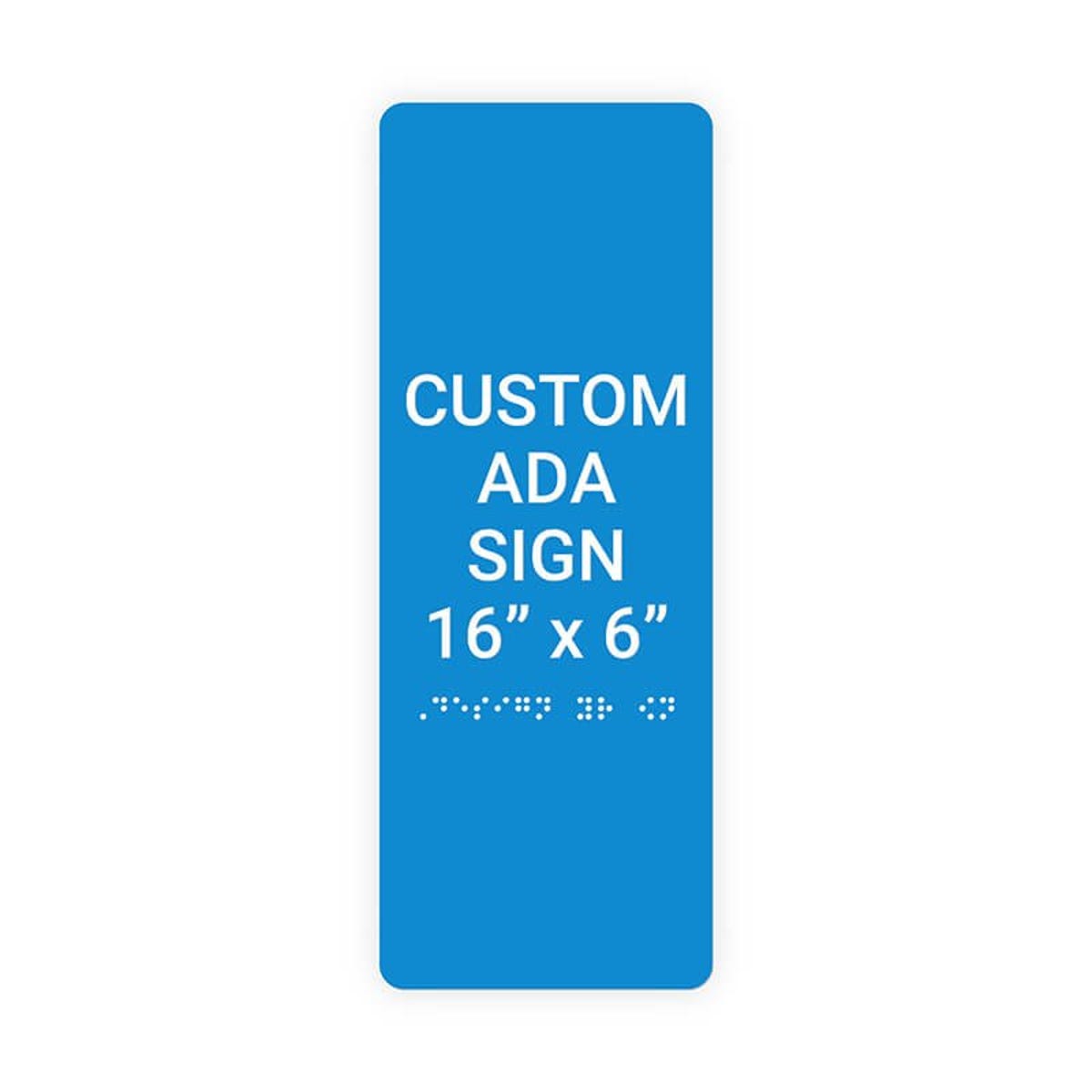 Custom ADA Sign Vertical 16" x 6"