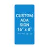 Custom ADA Sign Vertical 16" x 8"