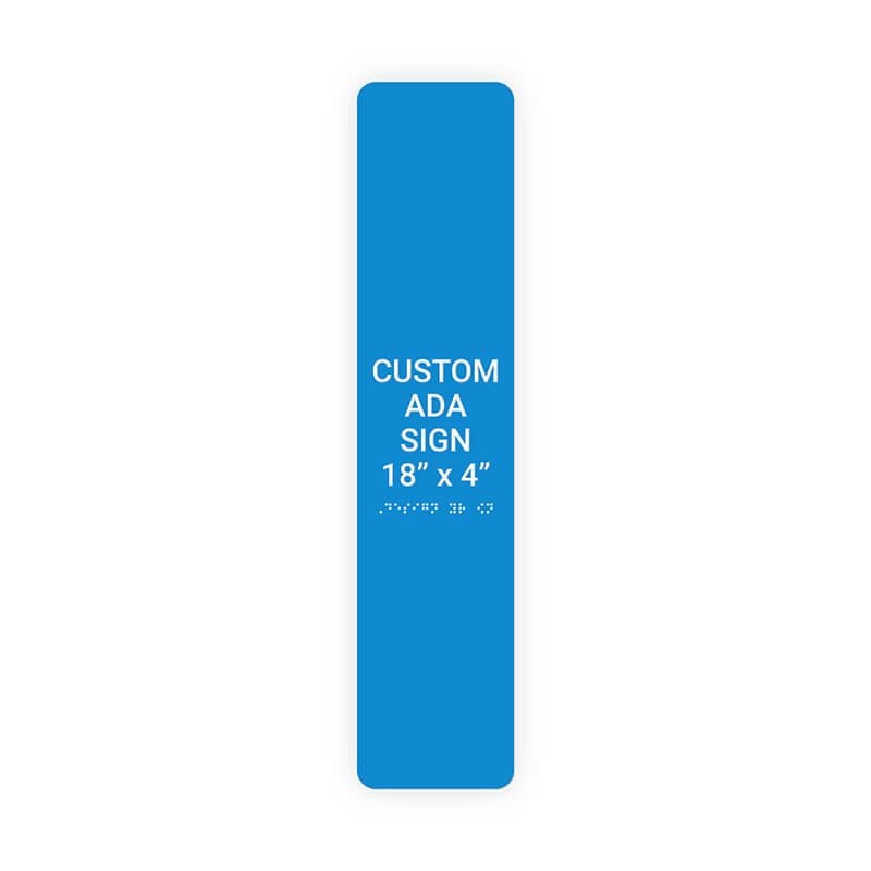 Custom ADA Sign Vertical 18" x 4"