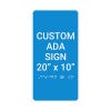 Custom ADA Sign Vertical 20" x 10"