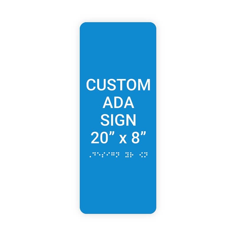 Custom ADA Sign Vertical 20" x 8"