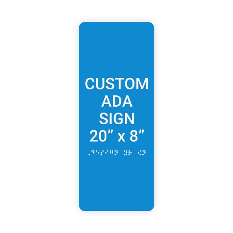 Custom ADA Sign Vertical 20" x 8"