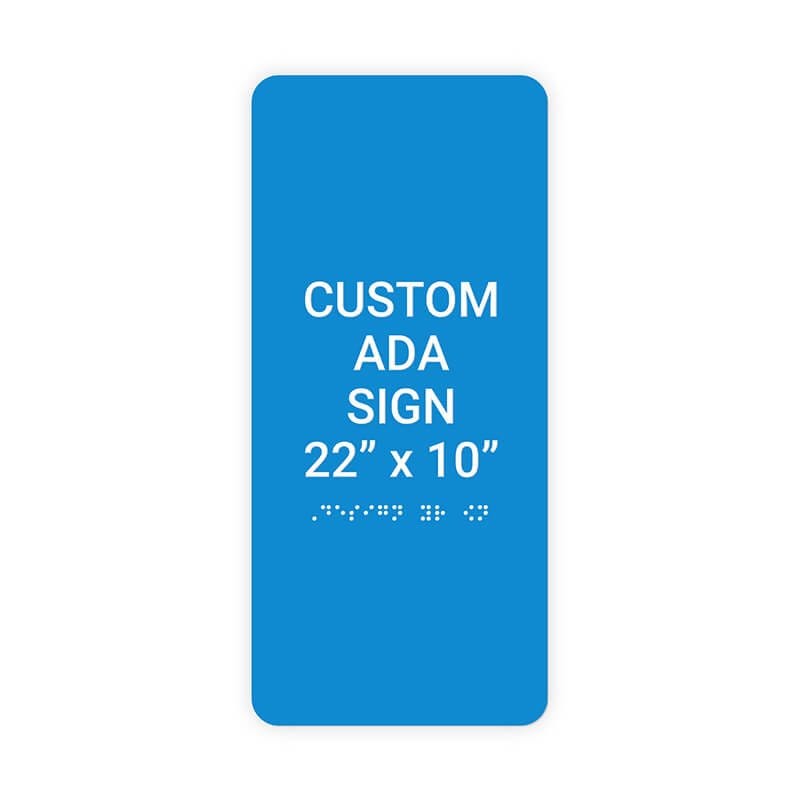 Custom ADA Sign Vertical 22" x 10"