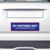 Any Functioning Adult Bumper Sticker on the bumper of a white car