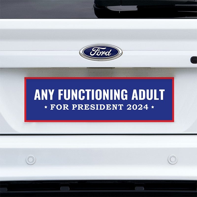 Any Functioning Adult Bumper Sticker on a white truck