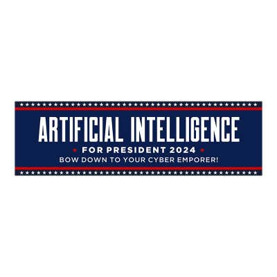 Artificial Intelligence | Funny Political Bumper Sticker