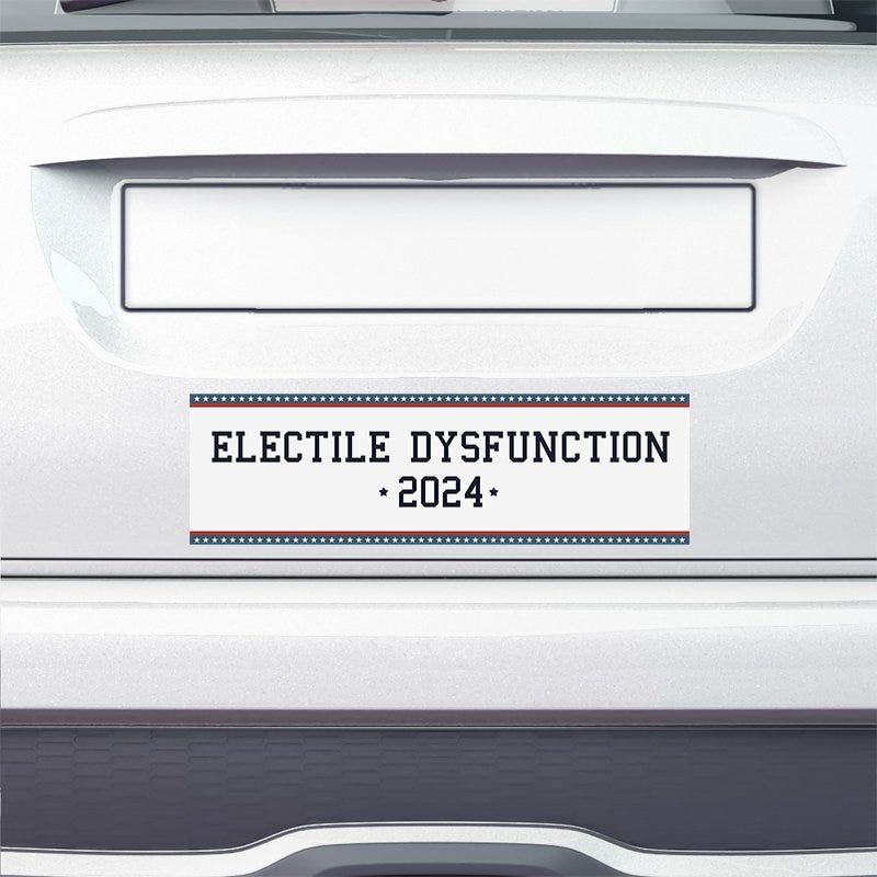 Electile Dysfunction Political Bumper Sticker on the bumper of a white car