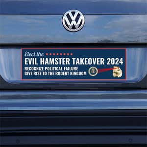 Evil Hamster Political Bumper Sticker on a gray car