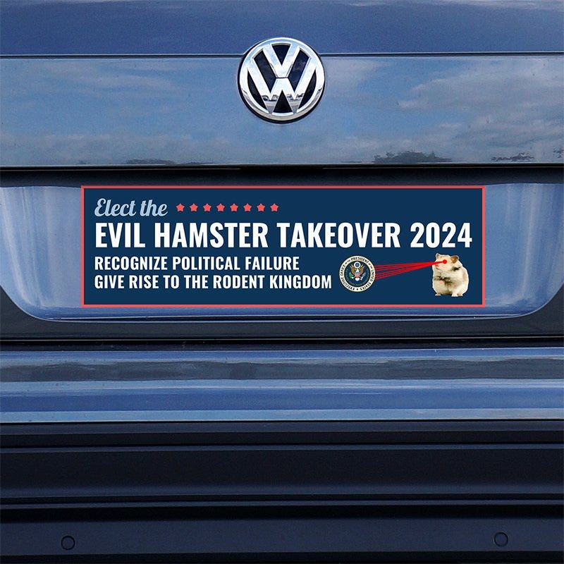 Evil Hamster Political Bumper Sticker on a gray car