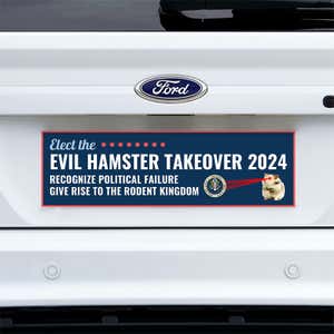 Evil Hamster Political Bumper Sticker on a white truck