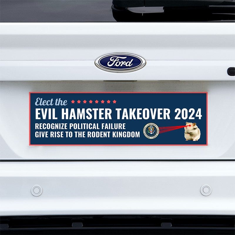 Evil Hamster Political Bumper Sticker on a white truck