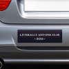 Literally Anyone Else Bumper Sticker on the bumper of a gray car