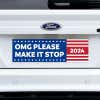 OMG Please Make It Stop Bumper Sticker on a white truck