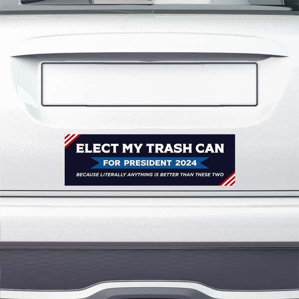 Elect My Trash Can Bumper Sticker on the bumper of a white car