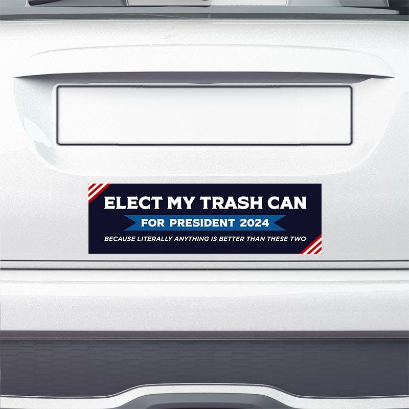 Elect My Trash Can Bumper Sticker on the bumper of a white car