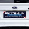 Elect My Trash Can Bumper Sticker on a white truck