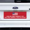 American Flag Funny Political Bumper Sticker on a white truck