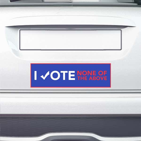 None of the Above Political Bumper Sticker on the bumper of a white car