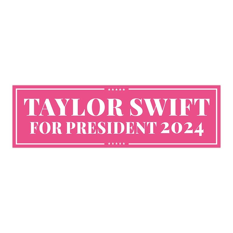 Taylor Swift for President | Funny Political Bumper Sticker