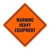 Orange diamond aluminum sign with a warning of heavy equipment