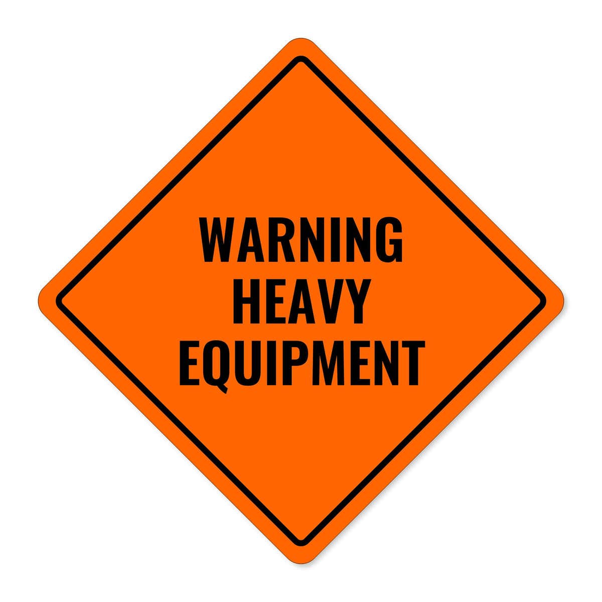 Orange diamond aluminum sign with a warning of heavy equipment