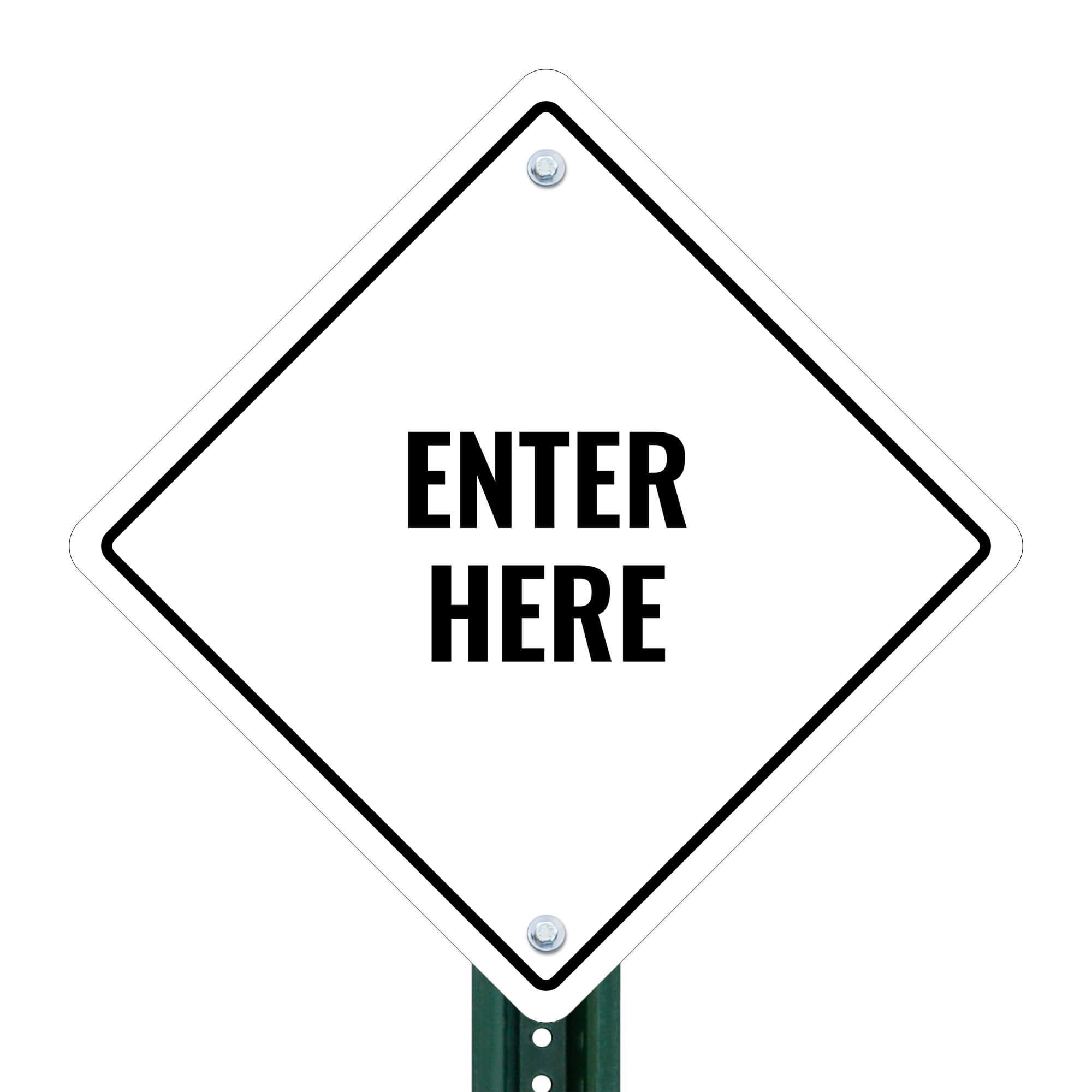 A white diamond aluminum sign with the message ENTER HERE