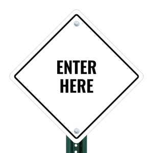 A white diamond aluminum sign with the message ENTER HERE