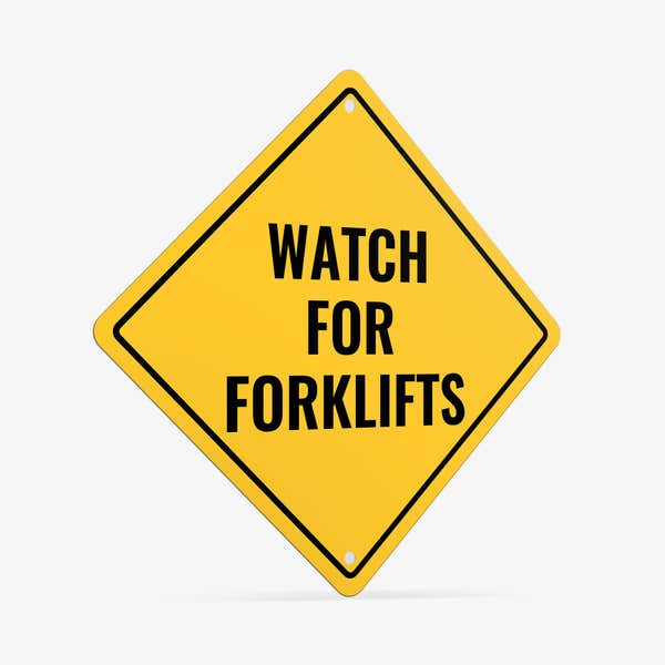 A yellow diamond sign with the message WATCH FOR FORKLIFTS