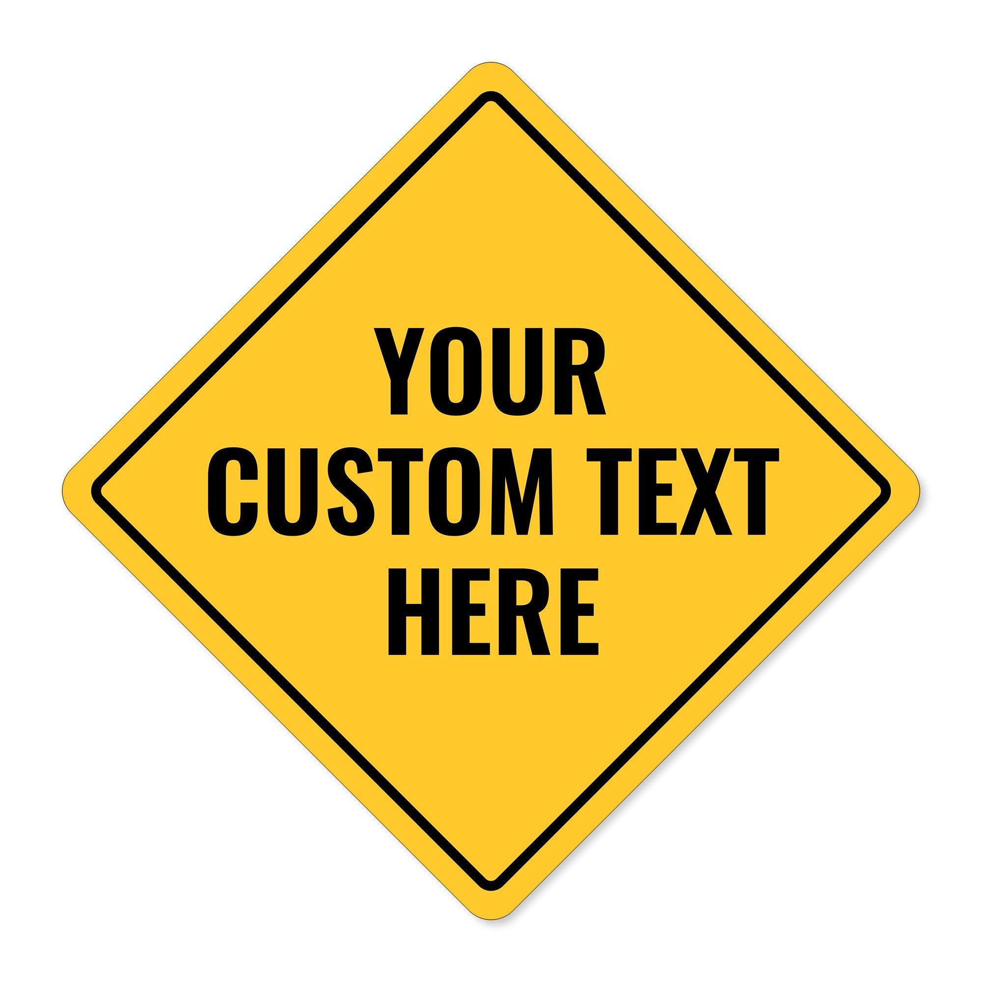 Custom yellow diamond aluminum sign with three lines of text