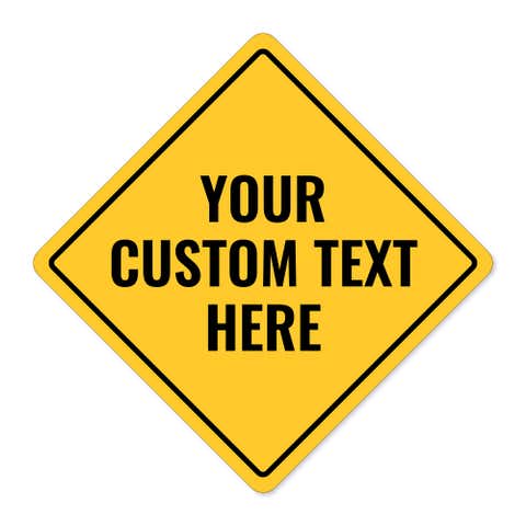 Diamond Sign with Custom Text - Yellow Warning Sign