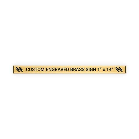Horizontal Engraved 1" x 14" Heavy Brass Signs 