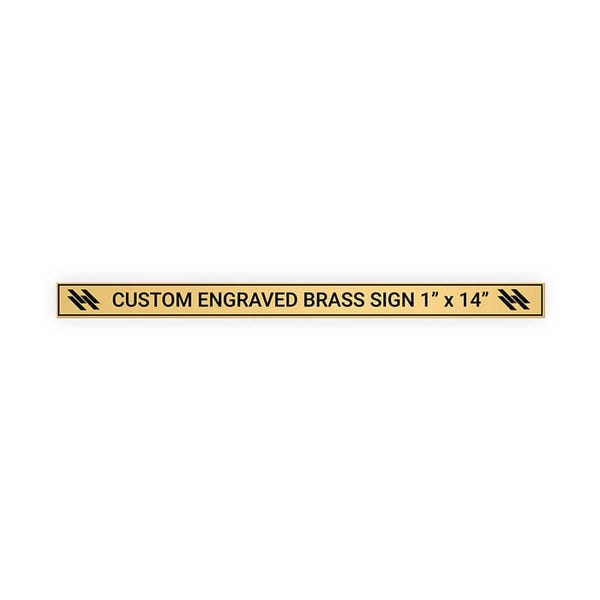 Horizontal Engraved 1" x 14" Heavy Brass Signs
