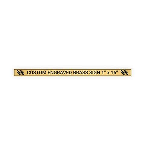 Horizontal Engraved 1" x 16" Heavy Brass Signs 