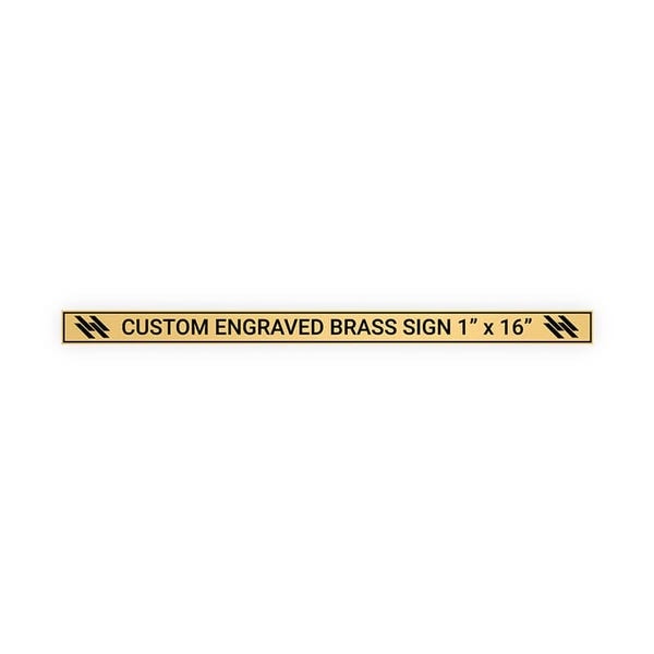 Horizontal Engraved 1" x 16" Heavy Brass Signs