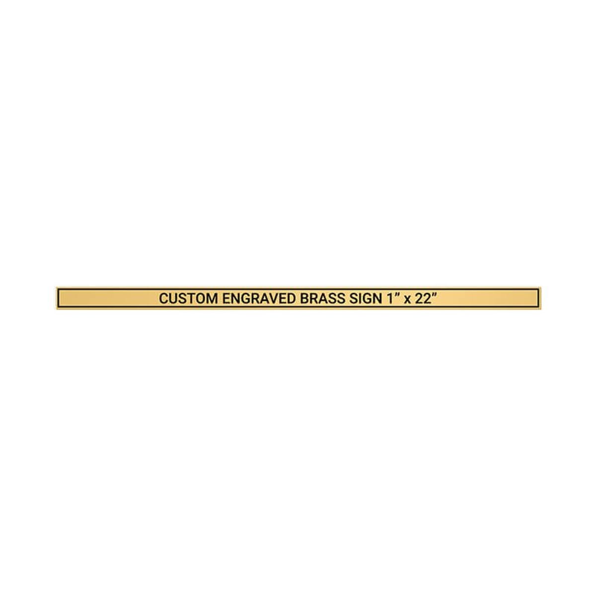 Horizontal Engraved Heavy Brass Signs 1" x 22"