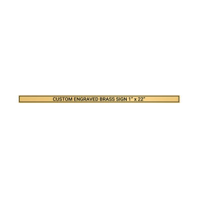Horizontal Engraved Heavy Brass Signs 1" x 22"