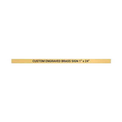 Horizontal Engraved Heavy Brass Signs 1" x 24"