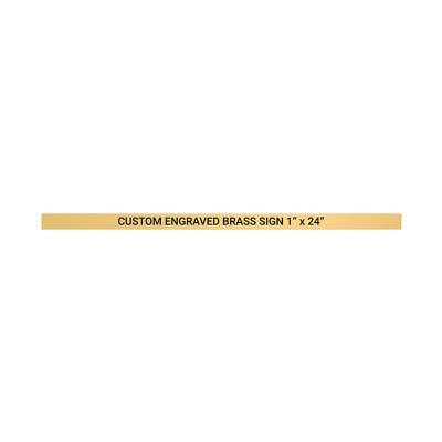 Horizontal Engraved Heavy Brass Signs 1" x 24"