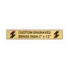 Horizontal Engraved Heavy Brass Signs 2" x 12"